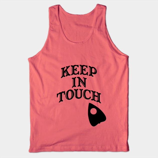 "Keep In Touch" Spirit Board Tank Top by Dice Rollen Designs